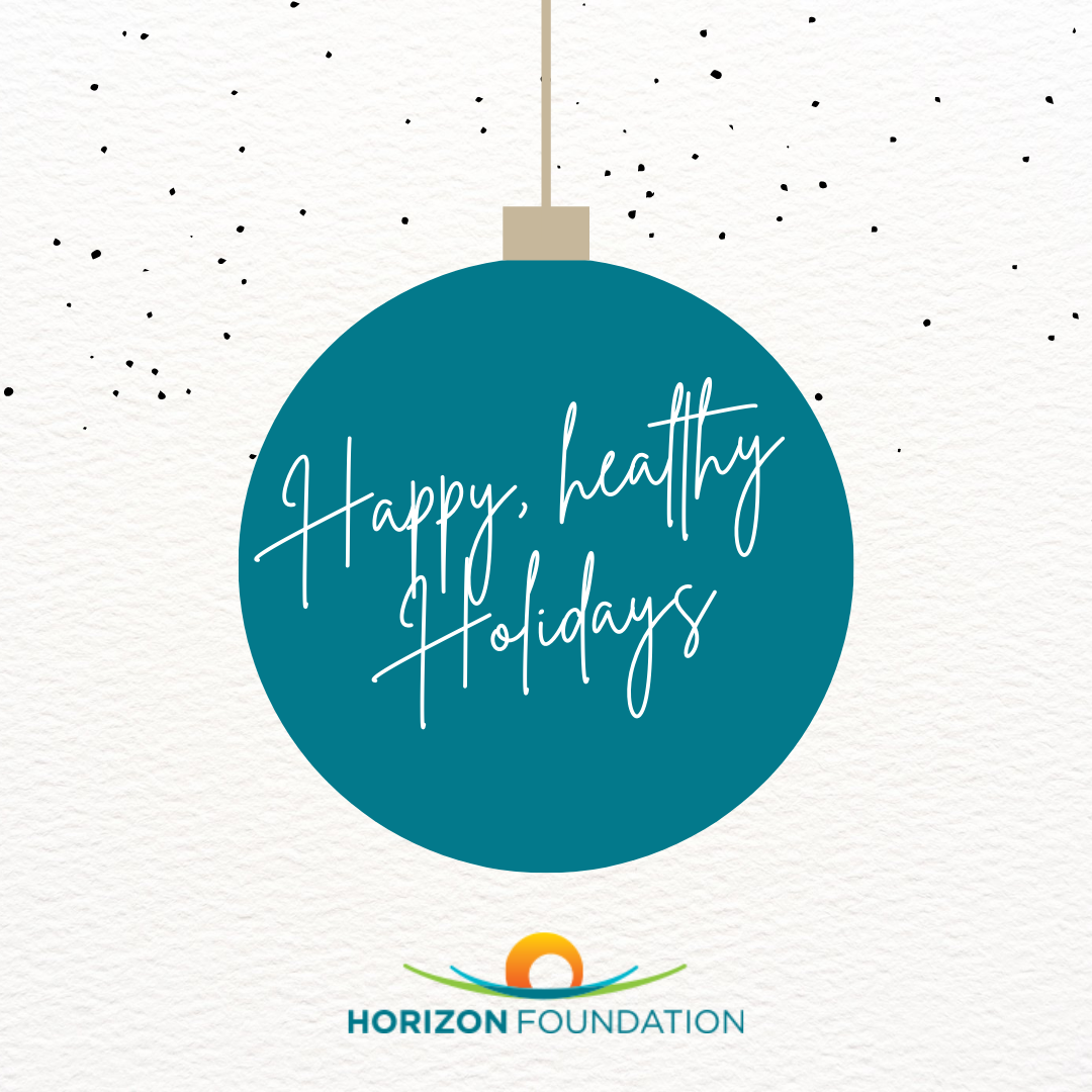 December newsletter: Holiday wishes from the Horizon Foundation